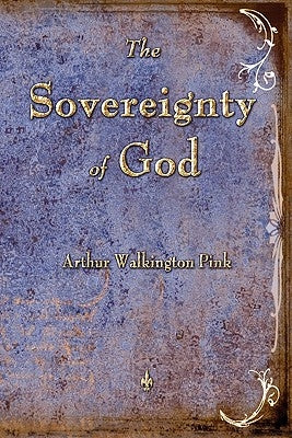 The Sovereignty of God Paperback Watchmaker Publishing