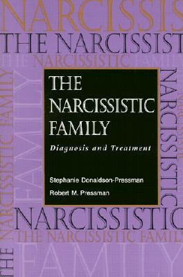 The Narcissistic Family: Diagnosis and Treatment Paperback Jossey-Bass