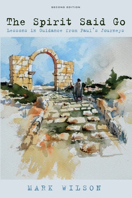 The Spirit Said Go, Second Edition Paperback Wipf & Stock Publishers