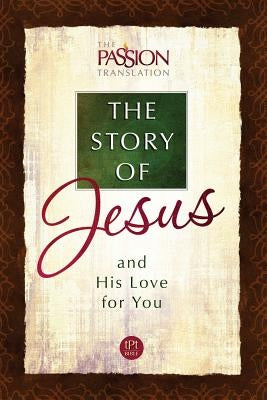 The Story of Jesus: And His Love for You Paperback Broadstreet Publishing