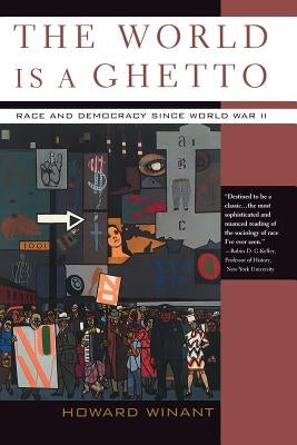The World Is a Ghetto: Race and Democracy Since World War II Paperback Basic Books