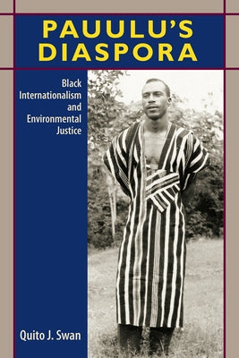 Pauulu's Diaspora: Black Internationalism and Environmental Justice Paperback University Press of Florida