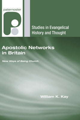 Apostolic Networks in Britain Paperback Wipf & Stock Publishers
