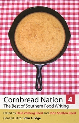 Cornbread Nation 4: The Best of Southern Food Writing Paperback University of Georgia Press