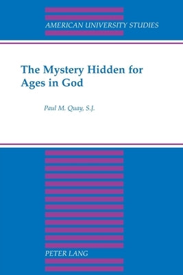 The Mystery Hidden for Ages in God Paperback Peter Lang Inc., International Academic Publi