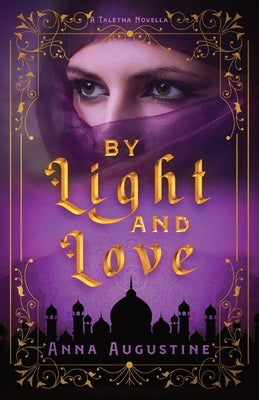 By Light & Love: A Taletha Love Story Paperback Quill & Flame Publishing House