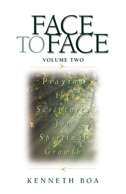 Face to Face: Praying the Scriptures for Spiritual Growth Paperback Zondervan