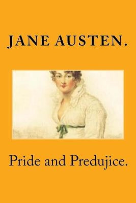 Pride and Predujice. Paperback Createspace Independent Publishing Platform