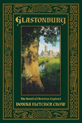 Glastonbury: The Novel of Christian England Paperback Angelico Press