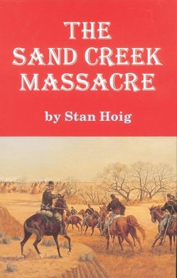 Sand Creek Massacre Paperback University of Oklahoma Press