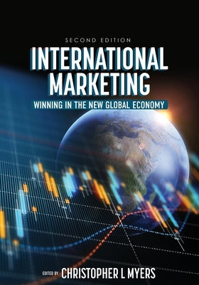International Marketing: Winning in the New Global Economy Paperback Cognella Academic Publishing