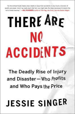 There Are No Accidents: The Deadly Rise of Injury and Disaster--Who Profits and Who Pays the Price Paperback Simon & Schuster