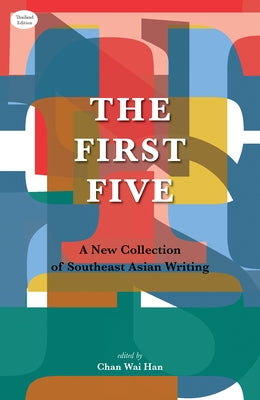 The First Five: A New Collection of Southeast Asian Writing Paperback Silkworm Books