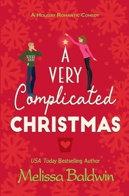 A Very Complicated Christmas: A Holiday Romantic Comedy Paperback Independently Published