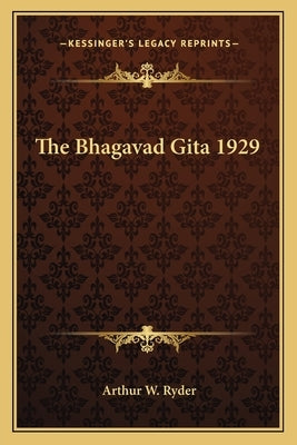 The Bhagavad Gita 1929 Paperback Kessinger Publishing