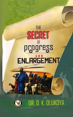 Secret of Progress and Enlargement Paperback Battle Cry Christian Ministries