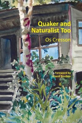 Quaker and Naturalist Too Paperback Morning Walk Press