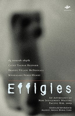 Effigies: An Anthology of New Indigenous Writing, Pacific Rim, 2009 Paperback Salt Publishing
