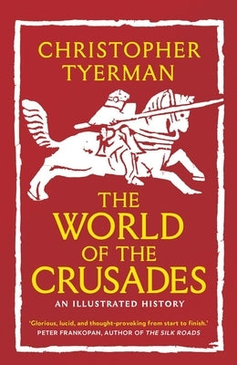 The World of the Crusades Paperback Yale University Press