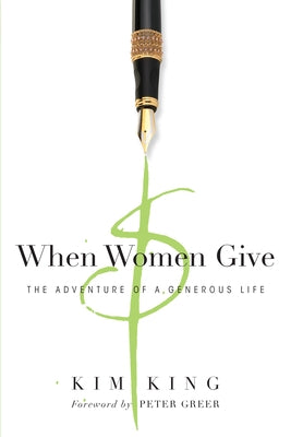 When Women Give: The Adventure of a Generous Life Paperback IVP