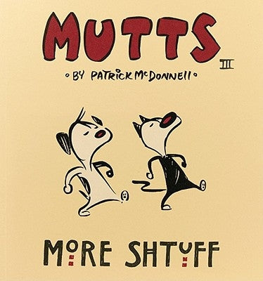 More Shtuff: Mutts III Paperback Andrews McMeel Publishing, LLC
