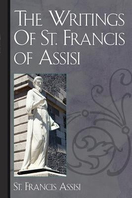 The Writings Of St. Francis of Assisi Paperback Trinity Press