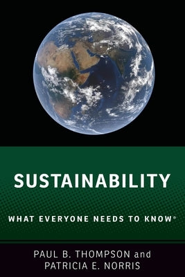 Sustainability: What Everyone Needs to Know(r) Oxford University Press, USA