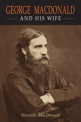 George Macdonald and his Wife Paperback Martino Fine Books