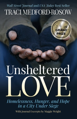 Unsheltered Love: Homelessness, Hunger and Hope in a City Under Siege Paperback Morgan James Publishing