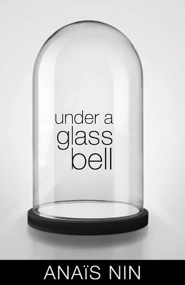 Under a Glass Bell Paperback Ohio University Press