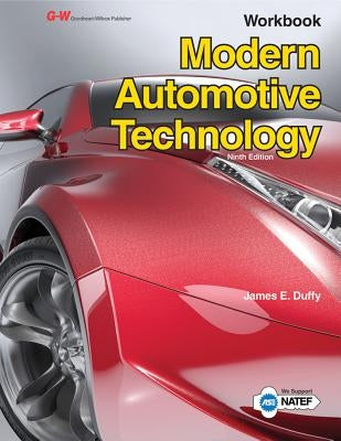Modern Automotive Technology Workbook Paperback Goodheart-Wilcox Publisher