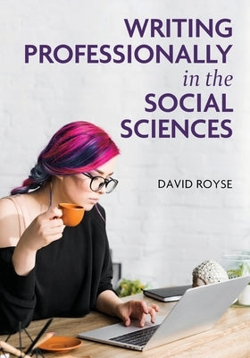 Writing Professionally in the Social Sciences Paperback Cognella Academic Publishing