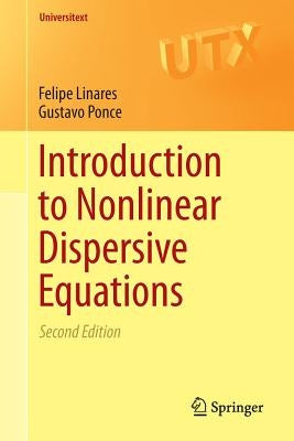 Introduction to Nonlinear Dispersive Equations Paperback Springer