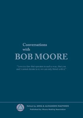 Conversations with Bob Moore Paperback Books on Demand