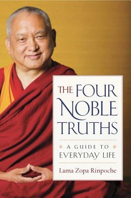 The Four Noble Truths: A Guide to Everyday Life Paperback Wisdom Publications