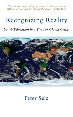 Recognizing Reality: Youth Education in a Time of Global Crisis Paperback Steiner Books
