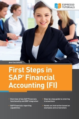 First Steps in SAP Financial Accounting (FI) Paperback Createspace Independent Publishing Platform