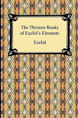 The Thirteen Books of Euclid's Elements Paperback Digireads.com