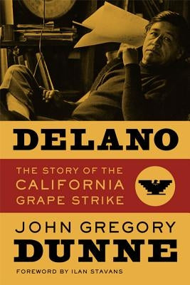 Delano: The Story of the California Grape Strike Paperback University of California Press