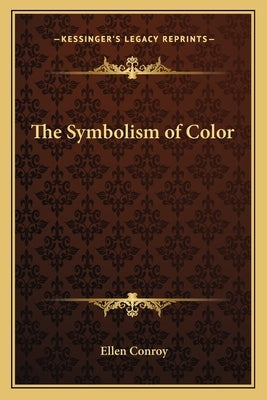 The Symbolism of Color Paperback Kessinger Publishing