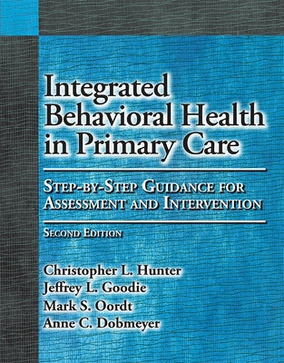 Integrated Behavioral Health in Primary Care: Step-By-Step Guidance for Assessment and Intervention Paperback American Psychological Association (APA)