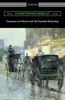 Parnassus on Wheels and The Haunted Bookshop Paperback Digireads.com