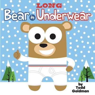 Bear in Long Underwear: Brand New! Paperback Independently Published