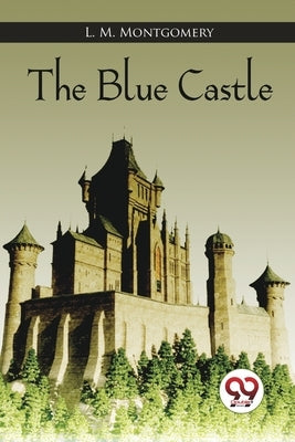 The Blue Castle Paperback Double 9 Booksllp