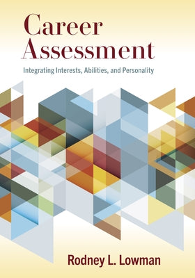 Career Assessment: Integrating Interests, Abilities, and Personality Paperback American Psychological Association (APA)