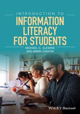 Introduction to Information Literacy for Students Paperback Wiley-Blackwell