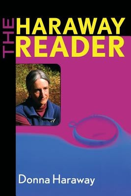 The Haraway Reader Paperback Routledge