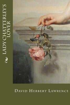 Lady Chatterley's Lover Paperback Createspace Independent Publishing Platform