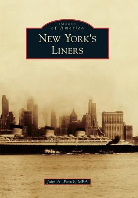 New York's Liners Paperback Arcadia Publishing (SC)