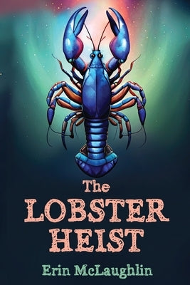 The Lobster Heist Paperback Humorist Media